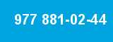 977 881-02-44